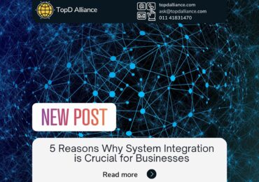 5 Reasons Why System Integration is Crucial for Businesses